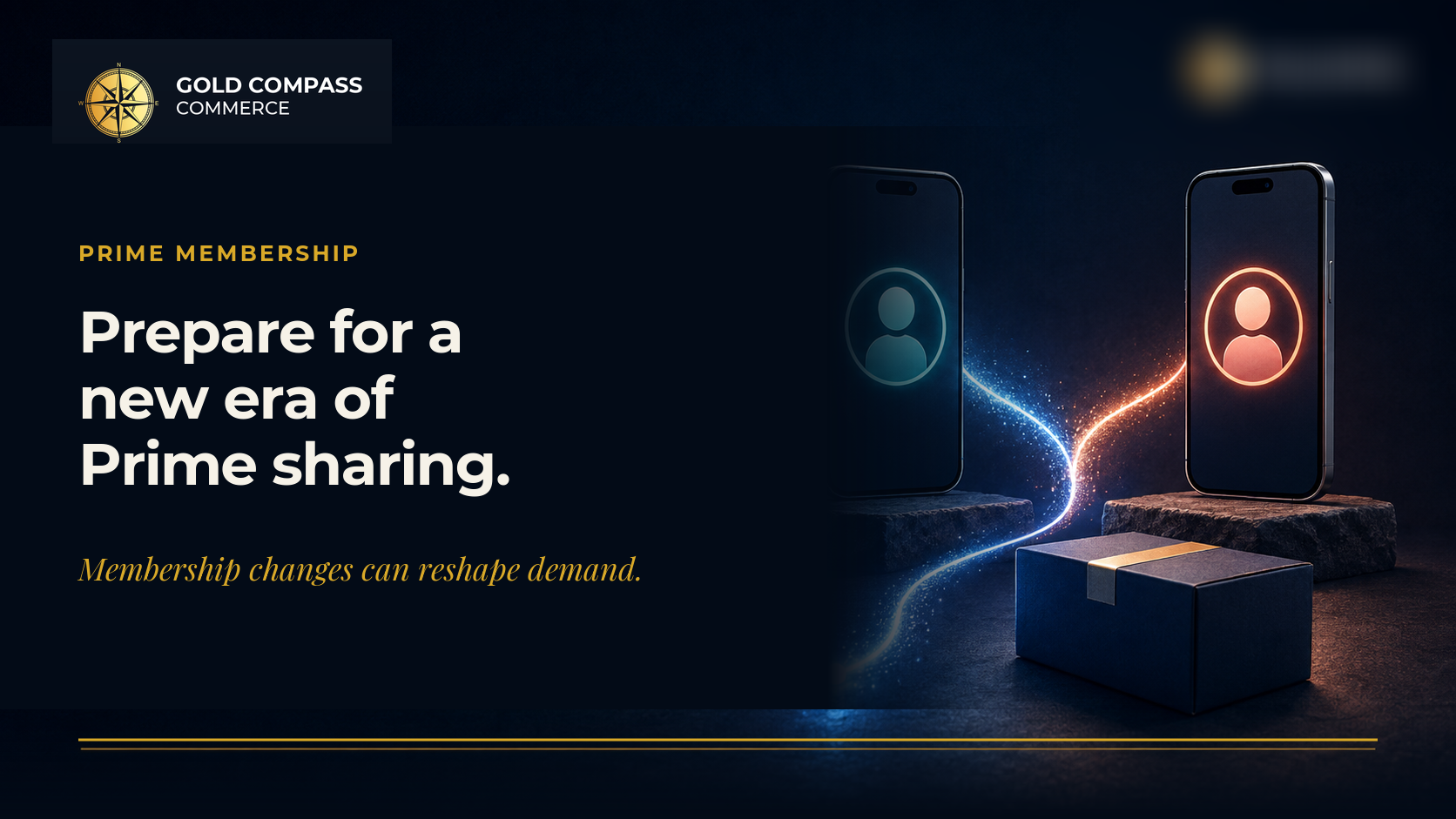 Gold Compass Commerce insight on changes to Prime membership sharing
